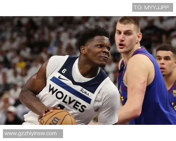 森林狼双加时战胜掘金爱德华兹与约基奇各自精彩表现成焦点